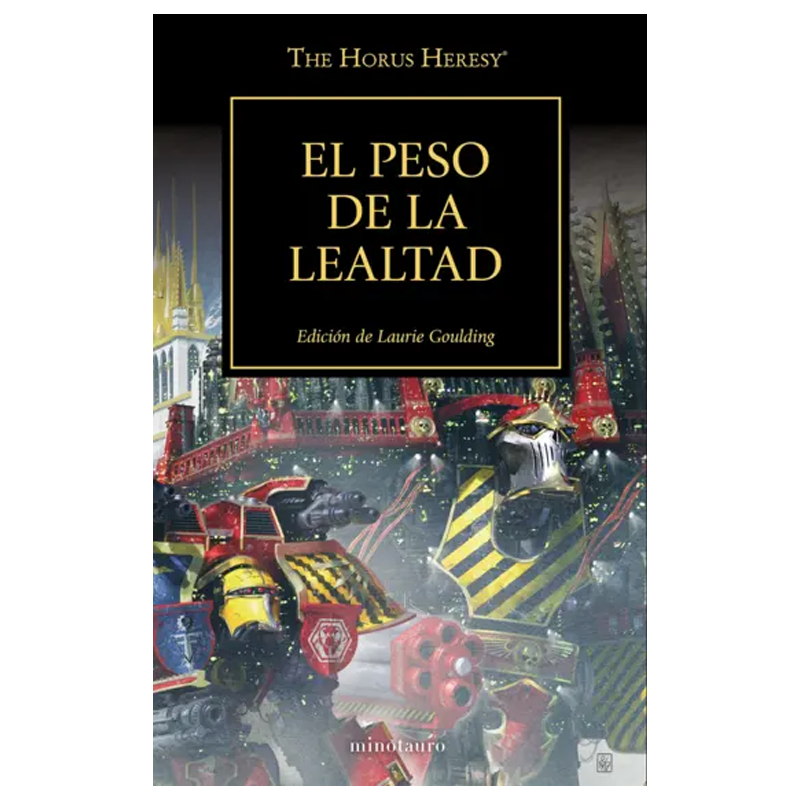 THE HORUS HERESY 48/54 EL PESO DE LA LEALTAD (ESPAÑOL)