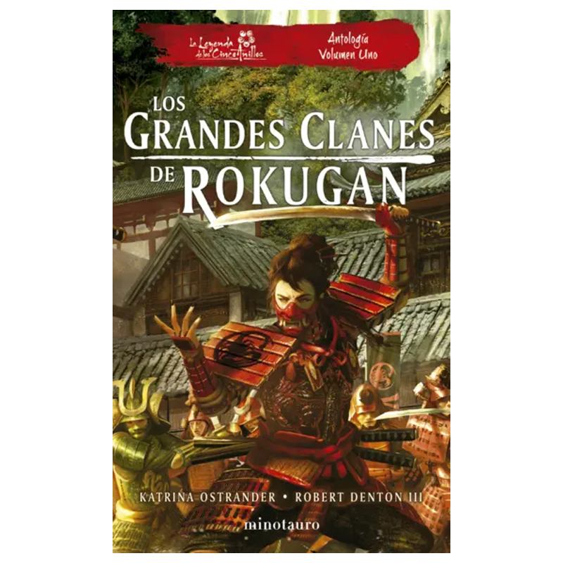 LA LEYENDA DE LOS 5 ANILLOS LOS GRANDES CLANES DE ROKUGAN ANTOLOGIA 1 (ESPAÑOL)