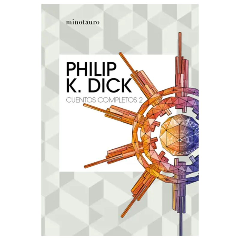 PHILIP K. DICK CUENTOS COMPLETOS 2 (ESPAÑOL)