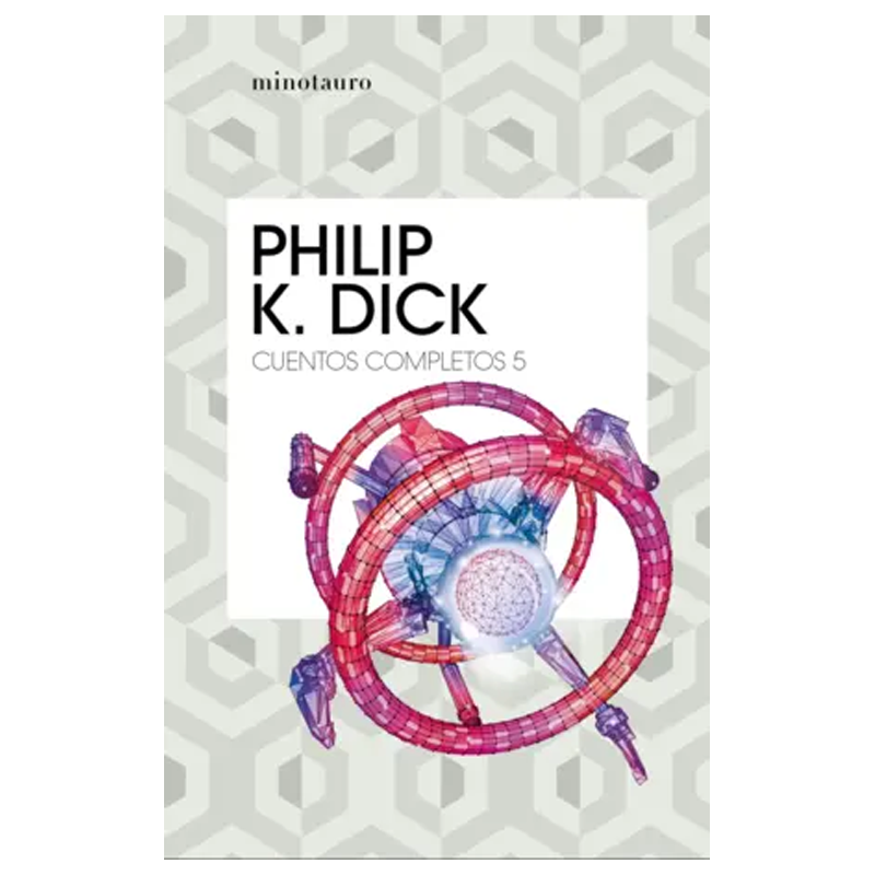 PHILIP K. DICK CUENTOS COMPLETOS 5 (ESPAÑOL)