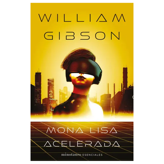 TRILOGIA DE SPRAWL 03/03 MONA LISA ACELERADA (ESPAÑOL)