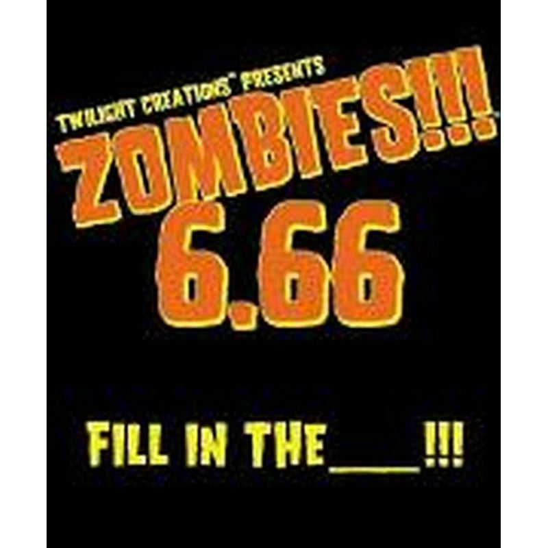 ZOMBIES!!! 6.66 FILL IN THE ___