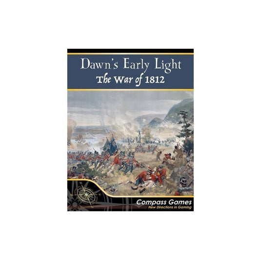 DAWNS EARLY LIGHT THE WAR OF 1812