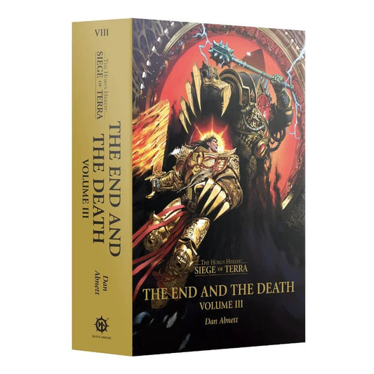 BLACK LIBRARY HORUS HERESY THE END AND THE DEATH VOL III HARDBACK