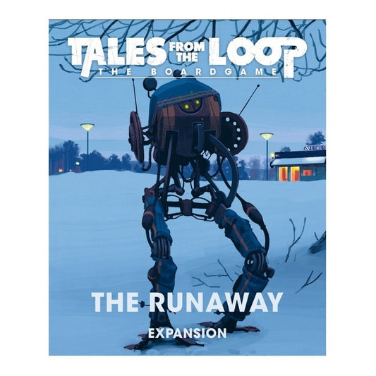 TALES FROM THE LOOP THE RUNEAWAY EXPANSION